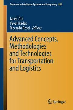 portada Advanced Concepts, Methodologies and Technologies for Transportation and Logistics (in English)