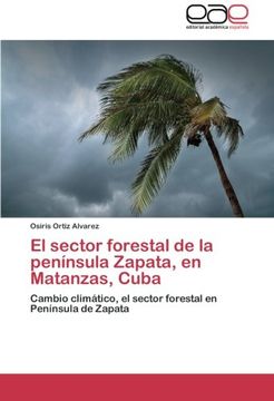 portada El Sector Forestal de La Peninsula Zapata, En Matanzas, Cuba