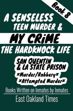 portada A Senseless Teen Murder: San Quentin & LA State Prison (en Inglés)