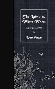 portada The Lair of the White Worm: or, The Garden of Evil (en Inglés)