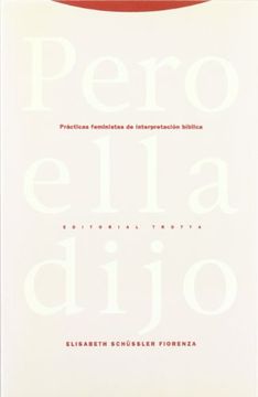 portada Pero Ella Dijo: Prácticas Feministas de la Interpretación Bíblica (Estructuras y Procesos. Religión)