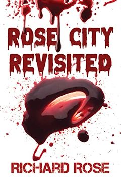 Rose City Revisited (en Inglés)