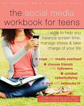 portada The Social Media Workbook for Teens: Skills to Help you Balance Screen Time, Manage Stress, and Take Charge of Your Life 