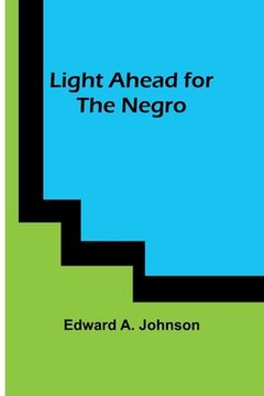 portada Light Ahead for the Negro (in English)