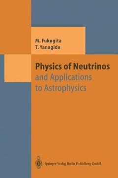 portada physics of neutrinos: and applications to astrophysics (in English)