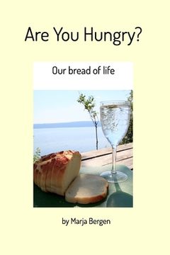 portada Are You Hungry?: Our bread of life (en Inglés)