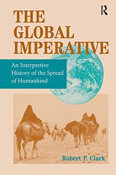 portada The Global Imperative: An Interpretive History of the Spread of Humankind (en Inglés)
