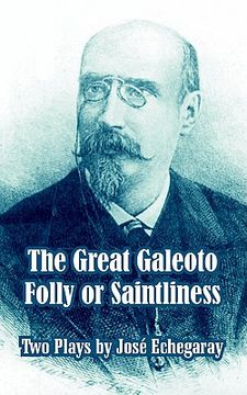 portada the great galeoto - folly or saintliness (two plays)