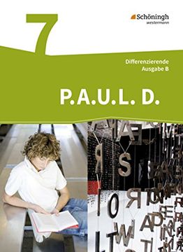 portada P. A. U. L. D. - Persönliches Arbeits- und Lesebuch Deutsch - Differenzierende Ausgabe für Realschulen und Gemeinschaftsschulen in Baden-Württemberg: Schülerbuch 7 (en Alemán)