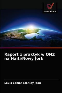 portada Raport z praktyk w ONZ na Haiti/Nowy Jork