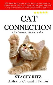 portada Cat Connection: Heartwarming Rescue Tales (en Inglés)