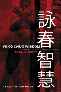portada Wing Chun Wisdom: Standing on the Shoulders of Giants