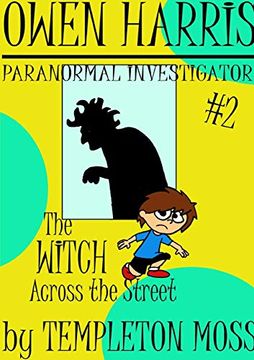 portada Owen Harris: Paranormal Investigator #2, the Witch Across the Street (en Inglés)