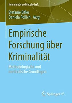 portada Empirische Forschung Uber Kriminalitat: Methodologische und Methodische Grundlagen (Kriminalsoziologie - Theorie und Empirie) (en Alemán)
