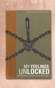 portada My Feelings Unlocked: A Collection of Poems From my Heart (in English)