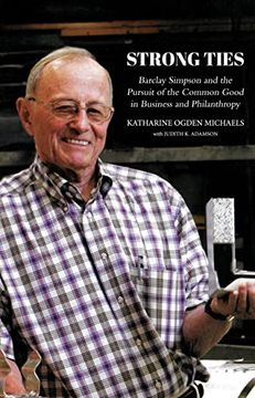 portada Strong Ties [Revised Edition]: Barclay Simpson and the Pursuit of the Common Good in Business and Philanthropy (in English)