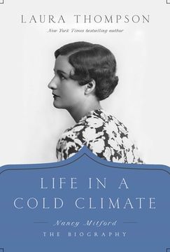 portada Life in a Cold Climate: Nancy Mitford; The Biography (en Inglés)