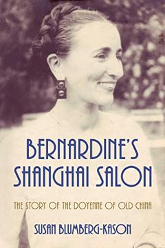 portada Bernardine's Shanghai Salon: The Story of the Doyenne of Old China (en Inglés)