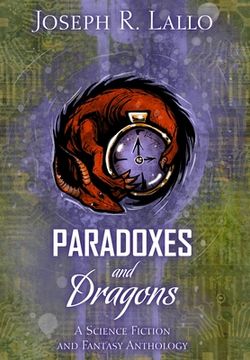 portada Paradoxes and Dragons: A Science Fiction and Fantasy Anthology (in English)