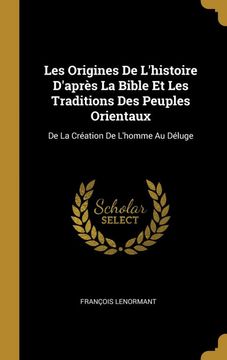 portada Les Origines de Lhistoire Daprès la Bible et les Traditions des Peuples Orientaux (en Francés)