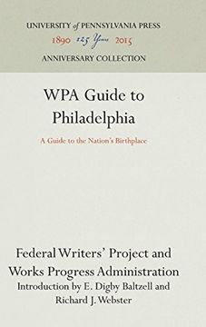 portada Wpa Guide to Philadelphia: A Guide to the Nation's Birthplace (en Inglés)