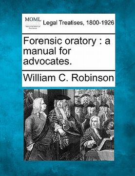portada forensic oratory: a manual for advocates. (en Inglés)