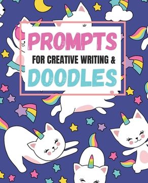portada Prompts for Creative Writing and Doodles: Creative Writing with Fantasy Prompts and Unicorns (en Inglés)