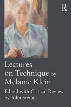 portada Lectures on Technique by Melanie Klein: Edited with Critical Review by John Steiner