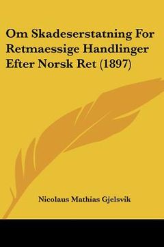 portada om skadeserstatning for retmaessige handlinger efter norsk ret (1897) (en Inglés)