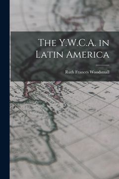 portada The Y.W.C.A. in Latin America (en Inglés)