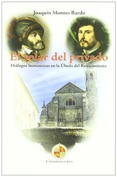 portada El solar del privado: Diálogos humanistas en la Úbeda del Renacimiento (Desde Jaén)