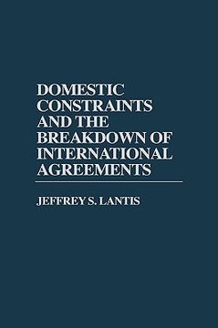 portada domestic constraints and the breakdown of international agreements (en Inglés)