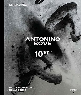 portada Antonino Bove 1010123: L'Arte Più Potente Della Fisica / Art Stronger Than Physics (in English)