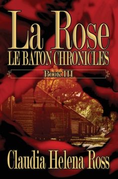 portada La Rose Book III: Le Baton Chronicles (in English)