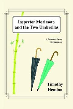portada inspector morimoto and the two umbrellas: a detective story set in japan (en Inglés)
