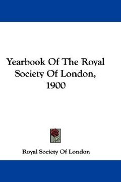 portada yearbook of the royal society of london, 1900 (en Inglés)