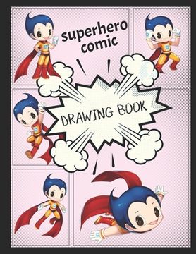 portada Superhero Comic Drawing Book: Create your own superhero comics. (en Inglés)