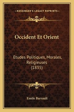 portada Occident Et Orient: Etudes Politiques, Morales, Religieuses (1835) (in French)