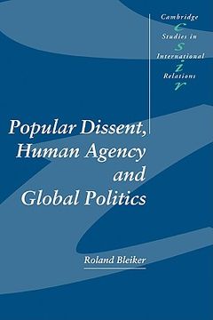 portada Popular Dissent, Human Agency and Global Politics Paperback (Cambridge Studies in International Relations) (en Inglés)