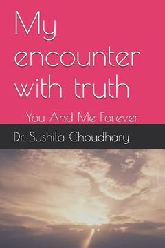portada My Encounter with Truth: You and Me Forever (en Inglés)
