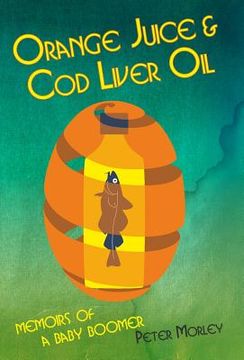 portada orange juice and cod liver oil