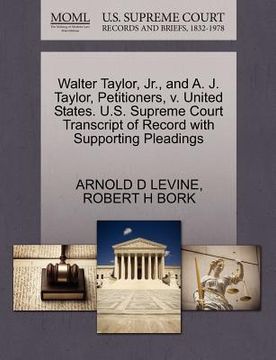portada walter taylor, jr., and a. j. taylor, petitioners, v. united states. u.s. supreme court transcript of record with supporting pleadings