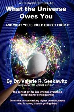 portada What the Universe Owes You: And what you should expect from it (en Inglés)