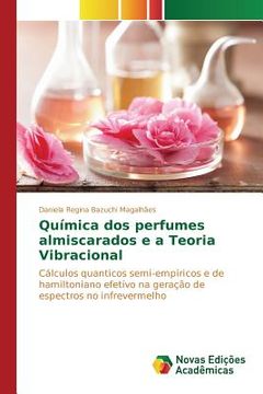 portada Química dos perfumes almiscarados e a Teoria Vibracional (en Portugués)
