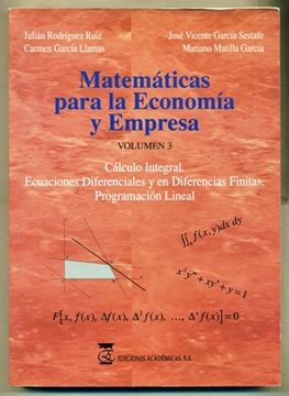 portada Matematicas Para La Economia Y Empresa (Volumen 3) Calculo Integral. Ecuaciones Diferenciales Y En Diferencias Finitas. Programacion Lineal
