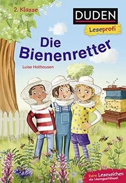 portada Duden Leseprofi? Die Bienenretter, 2. Klasse: Kinderbuch für Erstleser ab 7 Jahren (Lesen Lernen 2. Klasse, Band 29) (en Alemán)