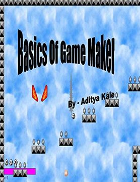 portada Basics of Game Maker: Volume 1 (en Inglés)