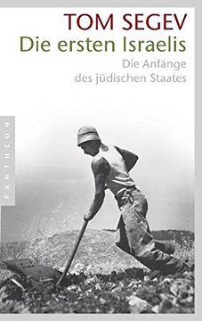 portada Die Ersten Israelis: Die Anfänge des Jüdischen Staates (in German)