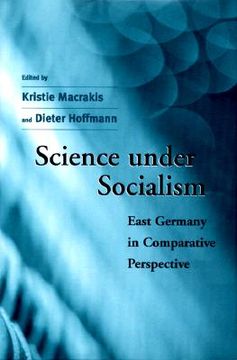 portada science under socialism: east germany in comparative perspective (en Inglés)