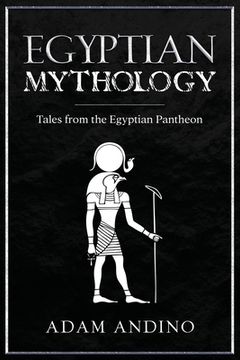 portada Egyptian Mythology: Tales from the Egyptian Pantheon 